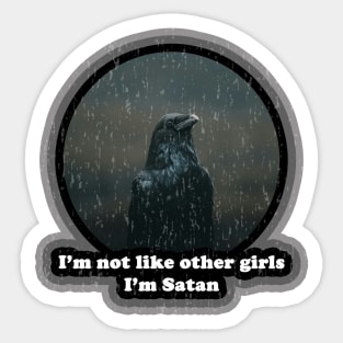 I'm Not Like Other Girls. I'm Satan. Sticker